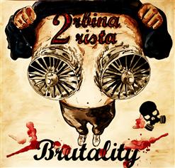 2rbina 2rista — Бруталити