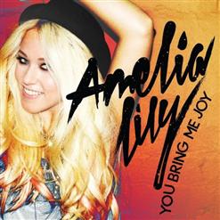 Amelia Lily — You Bring Me Joy