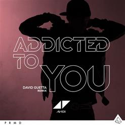 Avicii — Addicted To You (David Guetta Remix)