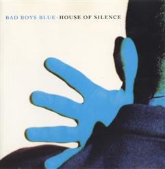 Bad Boys Blue — House Of Silence