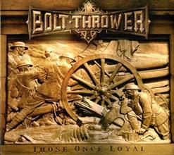 Bolt Thrower — Those Once Loyal