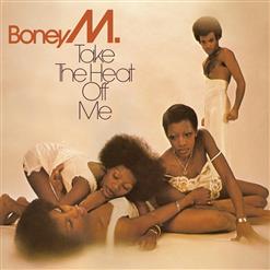 Boney M. — Take The Heat Off Me
