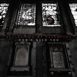 Bullet For My Valentine — Don't Need You
