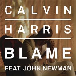 Calvin Harris — Blame (ft. John Newman)