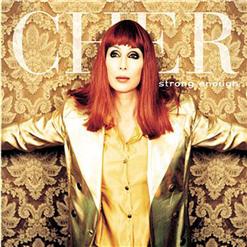 Cher — Strong Enough