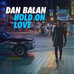 Dan Balan — Hold On Love