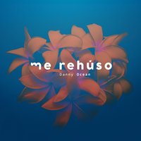 Danny Ocean — Me Rehúso
