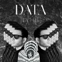 Data (2) — Don't Sing (Feat. Benny Sings)