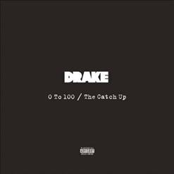 Drake — 0 to 100 / The Catch Up