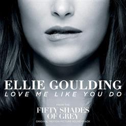 Ellie Goulding — Love Me Like You Do