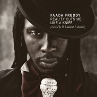 Faada Freddy — Reality Cuts Me Like A Knife (Bass Fly & Laurent L Remix)
