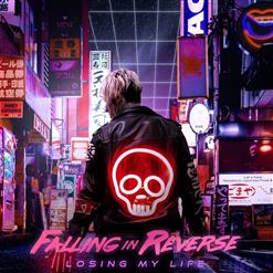 Falling In Reverse — Losing My Life