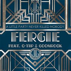 Fergie — A Little Party Never Killed Nobody (All We Got) (Feat. Q-Tip & Goonrock)