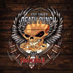 Five Finger Death Punch — Trouble