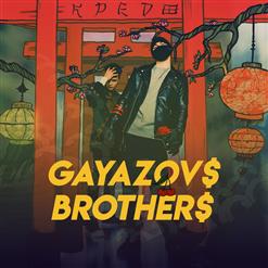 GAYAZOV$ BROTHER$ — Кредо