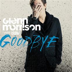 Glenn Morrison — Goodbye (Radio Edit) (Feat. Islove)