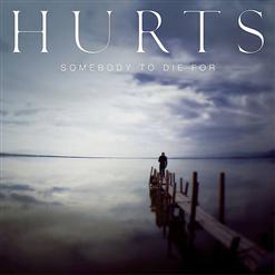 Hurts — Somebody To Die For (Radio Edit)