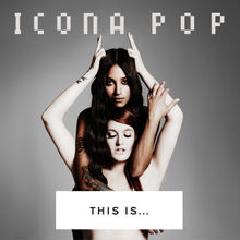 Icona Pop — All Night