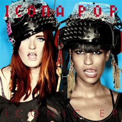 Icona Pop — I Love It (Feat. Charli XCX)