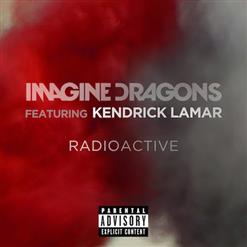 Imagine Dragons — Radioactive (Feat. Kendrick Lamar)
