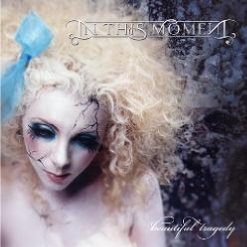 In This Moment — Beautiful Tragedy