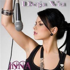 Inna — Deja Vu (ft. Bob Taylor) (Short Radio Edit)