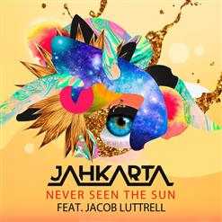 Jahkarta — Never Seen The Sun (Feat. Jacob Luttrell)