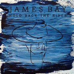 James Bay — Hold Back The River