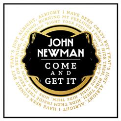 John Newman — Come & Get It