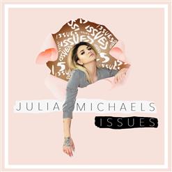 Julia Michaels — Issues