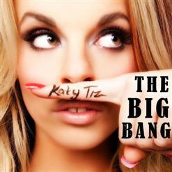 Katy Tiz — The Big Bang