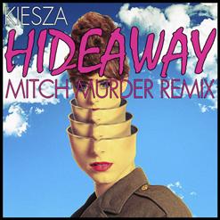 Kiesza — Hideaway (Mitch Murder Remix)