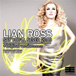 Lian Ross — Say You'll Never (2013 New Version)