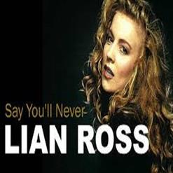 Lian Ross — Say You'll Never (Original Version)