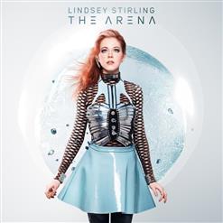 Lindsey Stirling — The Arena