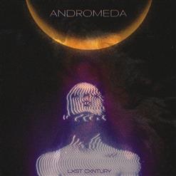 Lxst Cxntury — Andromeda