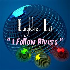 Lykke Li — I Follow Rivers [Original]