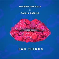 Machine Gun Kelly — Bad Things