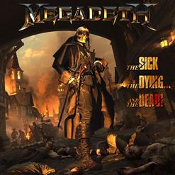 Megadeth — The Sick, The Dying… And The Dead!