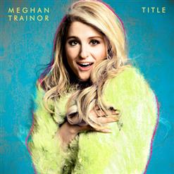 Meghan Trainor — Like I'm Gonna Lose You (feat. John Legend)