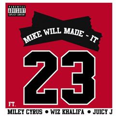 Mike WiLL Made-It — 23 (Feat. Miley Cyrus, Wiz Khalifa & Juicy J)