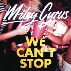 Miley Cyrus — We Can't Stop