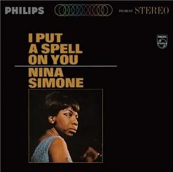 Nina Simone — I Put A Spell On You