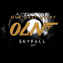 Our Last Night — Skyfall (Adele Cover)