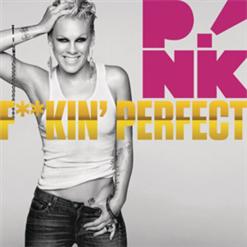 P!nk — Fuckin' Perfect