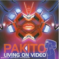 Pakito — Living On Video (Original Radio Edit)