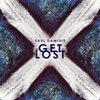 Paul Damixie — Get Lost
