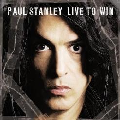 Paul Stanley — Live To Win