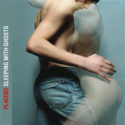 Placebo — Sleeping With Ghosts