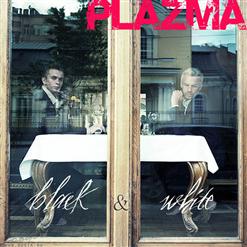 Plazma — Black Would Be White
